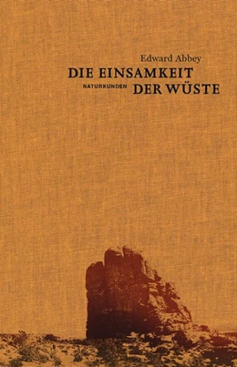 Abbildung von Abbey / Schalansky | Die Einsamkeit der Wüste | 1. Auflage | 2016 | beck-shop.de
