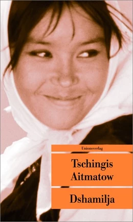 Abbildung von Aitmatow, Tschingis | Dshamilja | 9. Auflage | 2010 | beck-shop.de