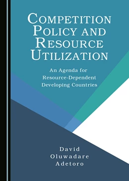 Abbildung von Adetoro | Competition Policy and Resource Utilization | 1. Auflage | 2016 | beck-shop.de