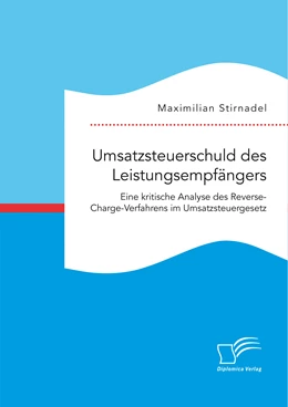 Abbildung von Stirnadel | Umsatzsteuerschuld des Leistungsempfängers. Eine kritische Analyse des Reverse-Charge-Verfahrens im Umsatzsteuergesetz | 1. Auflage | 2016 | beck-shop.de