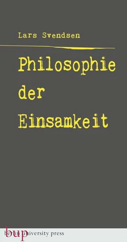 Abbildung von Svendsen | Philosophie der Einsamkeit | 1. Auflage | 2016 | beck-shop.de