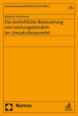Abbildung von Wuthenow | Die einheitliche Besteuerung von Leistungsbündeln im Umsatzsteuerrecht | 1. Auflage | 2016 | 55 | beck-shop.de