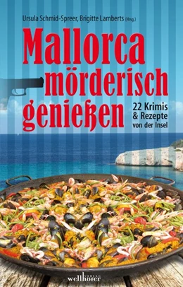 Abbildung von Schmid-Spreer / Lamberts | Mallorca mörderisch genießen | 1. Auflage | 2016 | beck-shop.de