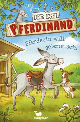 Abbildung von Kolb | Der Esel Pferdinand - Pferdsein will gelernt sein - Band 1 | 1. Auflage | 2016 | beck-shop.de