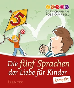 Abbildung von Chapman / Campbell | Die fünf Sprachen der Liebe für Kinder kompakt | 1. Auflage | 2016 | beck-shop.de