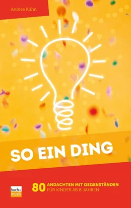 Abbildung von Kühn | So ein Ding! | 1. Auflage | 2016 | beck-shop.de