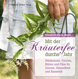 Abbildung von Mayer | Mit der Kräuterfee durchs Jahr | 1. Auflage | 2016 | beck-shop.de