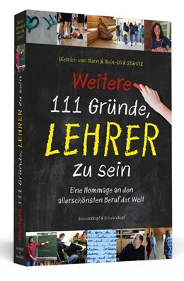 Abbildung von Horn / Stünitz | Weitere 111 Gründe, Lehrer zu sein | 1. Auflage | 2016 | beck-shop.de