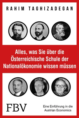 Abbildung von Taghizadegan | Alles, was Sie über die Österreichische Schule der Nationalökonomie wissen müssen | 1. Auflage | 2016 | beck-shop.de