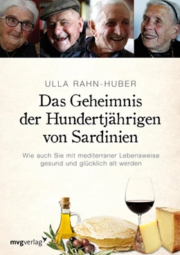 Abbildung von Rahn-Huber | Das Geheimnis der Hundertjährigen von Sardinien | 1. Auflage | 2016 | beck-shop.de
