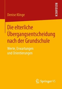 Abbildung von Klinge | Die elterliche Übergangsentscheidung nach der Grundschule | 1. Auflage | 2016 | beck-shop.de