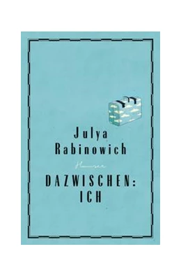 Abbildung von Rabinowich | Dazwischen: Ich | 1. Auflage | 2016 | beck-shop.de