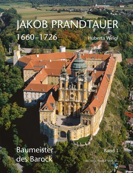 Abbildung von Weigl | Jakob Prandtauer (1660-1726) | 1. Auflage | 2021 | beck-shop.de
