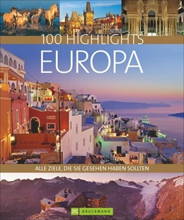 Abbildung von Astor / Baumüller | 100 Highlights Europa | 2. Auflage | 2016 | beck-shop.de