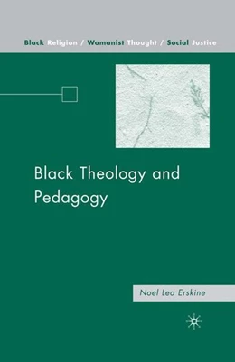 Abbildung von Erskine | Black Theology and Pedagogy | 1. Auflage | 2016 | beck-shop.de