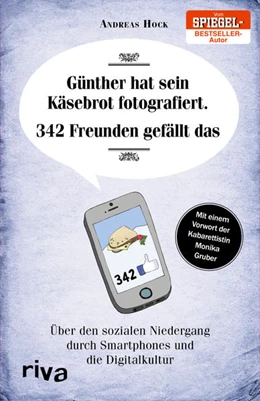 Abbildung von Hock | Günther hat sein Käsebrot fotografiert. 342 Freunden gefällt das | 1. Auflage | 2016 | beck-shop.de