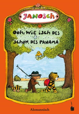 Abbildung von Janosch | Oh, wie schön ist Panama - Ooh, wie isch des schön, des Panama | 1. Auflage | 2016 | beck-shop.de