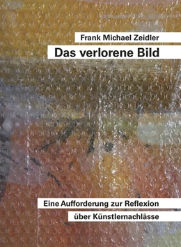 Abbildung von Zeidler | Das verlorene Bild | 1. Auflage | 2016 | beck-shop.de