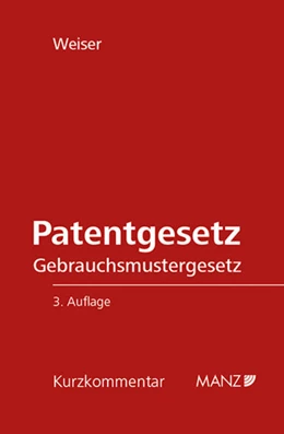 Abbildung von Weiser | Patentgesetz Gebrauchsmustergesetz | 3. Auflage | 2016 | beck-shop.de