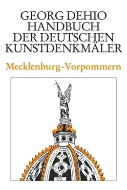 Abbildung von Dehio / Dehio Vereinigung e.V. | Dehio - Handbuch der deutschen Kunstdenkmäler / Mecklenburg-Vorpommern | 2. Auflage | 2016 | beck-shop.de