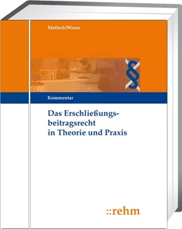 Abbildung von Matloch / Wiens (Hrsg.) | Das Erschließungsbeitragsrecht in Theorie und Praxis - mit Aktualisierungsservice | 1. Auflage | 2024 | beck-shop.de