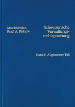 Abbildung von Imboden / Rhinow | Schweizerische Verwaltungsrechtsprechung, Band I: Allgemeiner Teil | 6. Auflage | 1986 | beck-shop.de