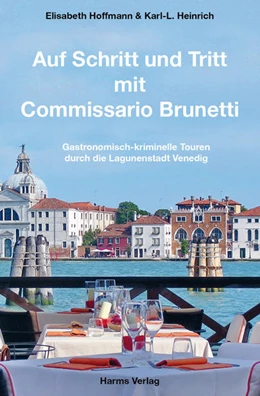 Abbildung von Hoffmann / Heinrich | Auf Schritt und Tritt mit Commissario Brunetti | 1. Auflage | 2016 | beck-shop.de