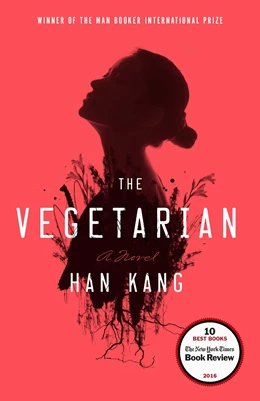 Abbildung von Kang | The Vegetarian | 1. Auflage | 2016 | beck-shop.de