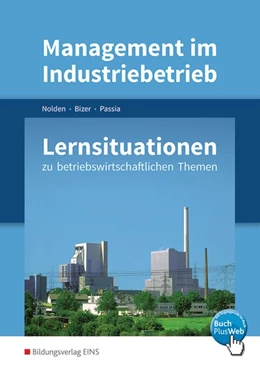 Abbildung von Nolden / Bizer | Management im Industriebetrieb. Lernsituationen | 1. Auflage | 2016 | beck-shop.de