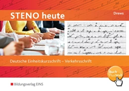 Abbildung von Drews | Steno heute - Deutsche Einheitskurzschrift. Verkehrsschrift: Schulbuch | 7. Auflage | 2016 | beck-shop.de