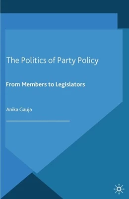 Abbildung von Gauja | The Politics of Party Policy | 1. Auflage | 2015 | beck-shop.de