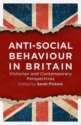 Abbildung von Pickard | Anti-Social Behaviour in Britain | 1. Auflage | 2014 | beck-shop.de