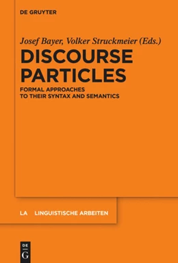 Abbildung von Bayer / Struckmeier | Discourse Particles | 1. Auflage | 2016 | 564 | beck-shop.de