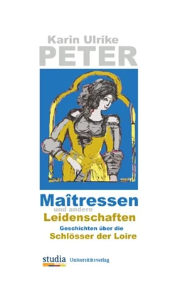 Abbildung von Peter | Maîtressen und andere Leidenschaften | 1. Auflage | 2016 | beck-shop.de