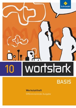 Abbildung von wortstark Basis 10. Werkstattheft. Differenzierende Allgemeine Ausgabe | 1. Auflage | 2016 | beck-shop.de