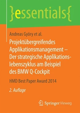 Abbildung von Györy / Cleven | Projektübergreifendes Applikationsmanagement - Der strategische Applikationslebenszyklus am Beispiel des BMW Q-Cockpit | 2. Auflage | 2016 | beck-shop.de