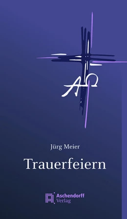 Abbildung von Meier | Trauerfeiern | 2. Auflage | 2020 | 11 | beck-shop.de