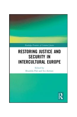 Abbildung von Pali / Aertsen | Restoring Justice and Security in Intercultural Europe | 1. Auflage | 2017 | beck-shop.de