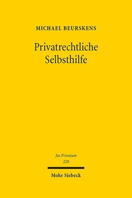 Abbildung von Beurskens | Privatrechtliche Selbsthilfe | 1. Auflage | 2017 | 220 | beck-shop.de