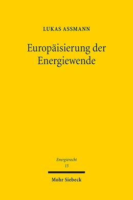 Abbildung von Assmann | Europäisierung der Energiewende | 1. Auflage | 2016 | 15 | beck-shop.de
