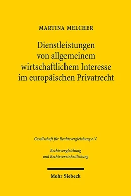 Abbildung von Melcher | Dienstleistungen von allgemeinem wirtschaftlichem Interesse im europäischen Privatrecht | 1. Auflage | 2016 | 37 | beck-shop.de