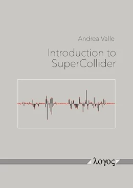 Abbildung von Valle | Introduction to SuperCollider | 1. Auflage | 2016 | beck-shop.de