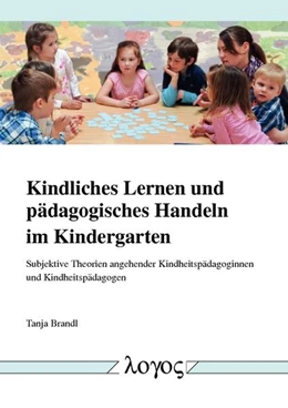 Abbildung von Brandl | Kindliches Lernen und pädagogisches Handeln im Kindergarten | 1. Auflage | 2016 | beck-shop.de
