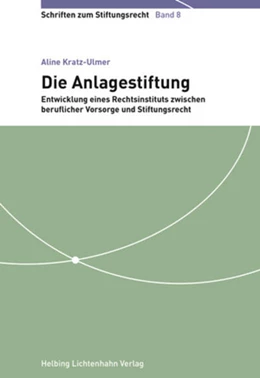 Abbildung von Kratz-Ulmer | Die Anlagestiftung | 1. Auflage | 2016 | Band 8 | beck-shop.de