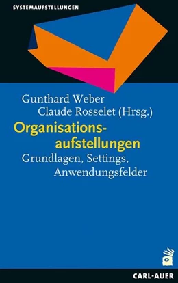 Abbildung von Weber / Rosselet | Organisationsaufstellungen | 1. Auflage | 2016 | beck-shop.de