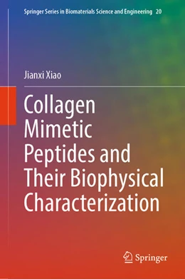 Abbildung von Xiao | Collagen Mimetic Peptides and Their Biophysical Characterization | 1. Auflage | 2024 | beck-shop.de