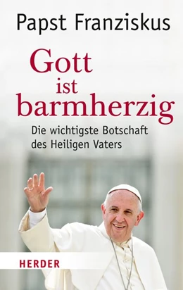 Abbildung von Franziskus / Biallowons | Gott ist barmherzig | 1. Auflage | 2016 | beck-shop.de