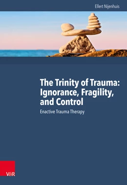 Abbildung von Nijenhuis | The Trinity of Trauma: Ignorance, Fragility, and Control | 1. Auflage | 2017 | beck-shop.de