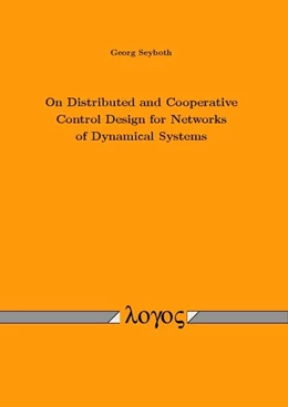 Abbildung von Seyboth | On Distributed and Cooperative Control Design for Networks of Dynamical Systems | 1. Auflage | 2016 | beck-shop.de