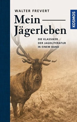 Abbildung von Frevert | Mein Jägerleben | 1. Auflage | 2016 | beck-shop.de